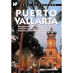 Moon Handbooks Puerto Vallarta: Including 300 Miles of Coastal Coverage and Sidetrips to Guadalajara and Lake Chapala