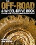 The Off-Road 4-Wheel Drive Book: Choosing, Using and Maintaining Go-Anywhere Vehicles