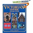 Victorian Gothic House Style: An Architectural and Interior Design Source Book for Home... by  Linda Osband