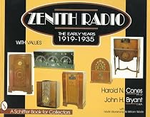 Zenith Radio: The Early Years : 1919-1935 (Schiffer Book for Collectors)
