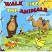 Walk Like The Animals