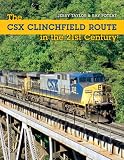 The CSX Clinchfield Route in the 21st Century (Railroads Past and Present)