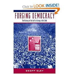Forging Democracy: The History of the Left in Europe, 1850-2000
