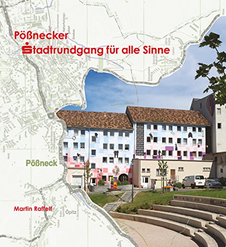 Pößnecker Stadtrundgang für alle Sinne (German Edition)