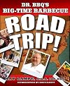 Dr. BBQ's Big-Time Barbecue Road Trip!