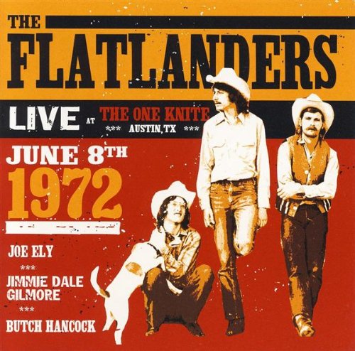 The Flatlanders - Live at The One Knite June 8.. - Zortam Music