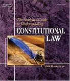 The Students Guide to Understanding Constitutional Law (West Legal Studies)