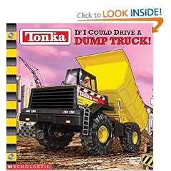 Tonka: If I Could Drive a Dump Truck!