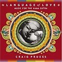 Language of Love: Music for the Kama Sutra