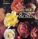 Vom Zauber Englischer Rosen