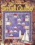 The Big Book of Small Quilts (For the Love of Quilting)