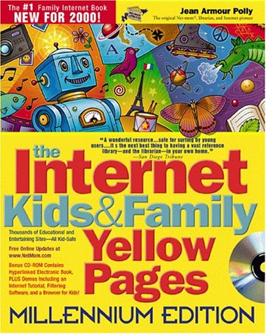 The Internet Kids & Family Yellow Pages: Millennium Edition