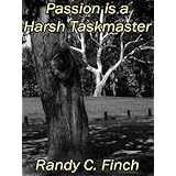 Passion is a Harsh Taskmaster