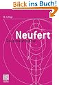 Bauentwurfslehre: Grundlagen, Normen, Vorschriften �ber Anlage, Bau, Gestaltung, Raumbedarf, Raumbeziehungen, Ma�e f�r Geb�ude, R�ume, Einrichtungen, ... Bauherrn, Lehrenden und Lernenden