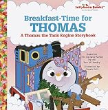 Breakfast-time for Thomas: A Thomas the Tank Engine Storybook