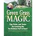Jerry Baker's Green Grass Magic: Tips, Tricks, and Tonics for Growing the Toe-Ticklinest Turf in Town! (Jerry Baker Good Gardening series)