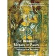 Buddhist Murals Of Pagan: Timeless Vistas Of The Cosmos by Claudine Bautze-Picron