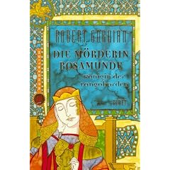 Die M�rderin Rosamunde. K�nigin der Langobarden.