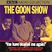 The Goon Show Classics: You Have Deaded Me Again (Previously Volume 8) (BBC Radio Collection)