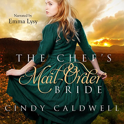 The Chef's Mail Order Bride: Wild West Frontier Brides, Volume 1