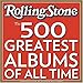 The 500 Greatest Albums of All Time
