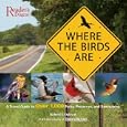 Where the Birds Are: A Travel Guide to Over 1,000 Parks, Preserves, and Sanctuaries by Robert J. Dolezal