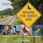 Click here to buy Where the Birds Are: A Travel Guide to Over 1,000 Parks, Preserves, and Sanctuaries by  Robert J. Dolezal.