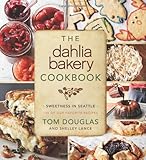 The Dahlia Bakery Cookbook