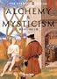 Alchemy & Mysticism (The Hermetic Museum)