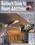 Builder's Guide to Room Additions