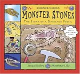 Monster Stones: The Story of a Dinosaur Fossil (Science Works)
