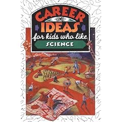 Career Ideas for Kids Who Like Science (Career Ideas for Kids)