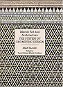 Islamic Art & Architecture: The System of Geometric Design