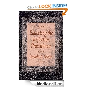 Educating the Reflective Practitioner: Toward a New Design for Teaching and Learning in the Professions (Higher Education Series)