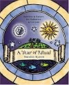 Year Of Ritual: Sabbats & Esbats for Solitaries & Covens