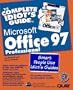 The Complete Idiot's Guide to Microsoft Office 97: Professional