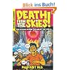 Death from the Skies!: The Science Behind the End of the World