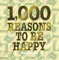 1,000 Reasons To Be Happy