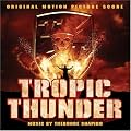 Tropic Thunder [The Original Motion Picture Score]