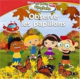 Observe les papillons - Marcy Kelman