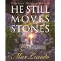 He Still Moves Stones