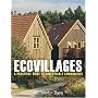 Ecovillages: A Practical Guide to Sustainable Communities