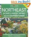 Northeast Home Landscaping: Including Southeast Canada