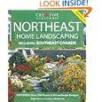 Northeast Home Landscaping: Including Southeast Canada by Roger Holmes Mr. and Greg Grant Mr.