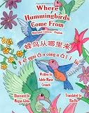 Where Hummingbirds Come From Bilingual Chinese English (Chinese Edition)