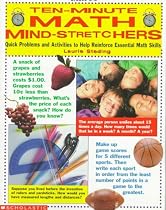 10 Minute Math Mind-Stretchers: Quick Problems and Activities to Help Reinforce Essential Math Skills: Grades 3-5