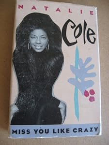 Natalie Cole - Miss You Like Crazy [Cassette Single] - Amazon.com Music
