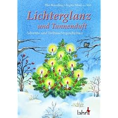 Lichterglanz und Tannenduft. Advents- und Weihnachtsgeschichten