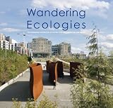 Wandering Ecologies: The Landscape Architecture of Charles Anderson