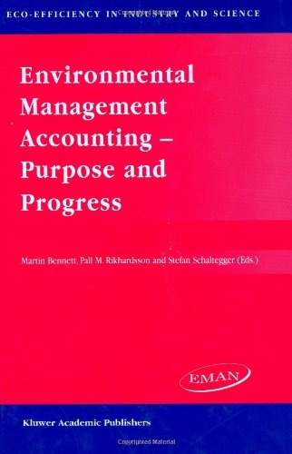 Environmental Management Accounting - Purpose and Progress (Eco-Efficiency in Industry and Science)